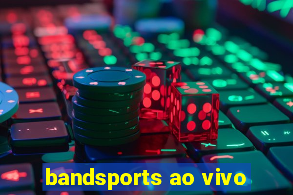 bandsports ao vivo